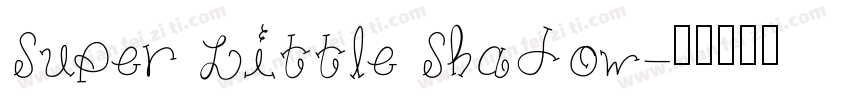 Super Little Shadow字体转换